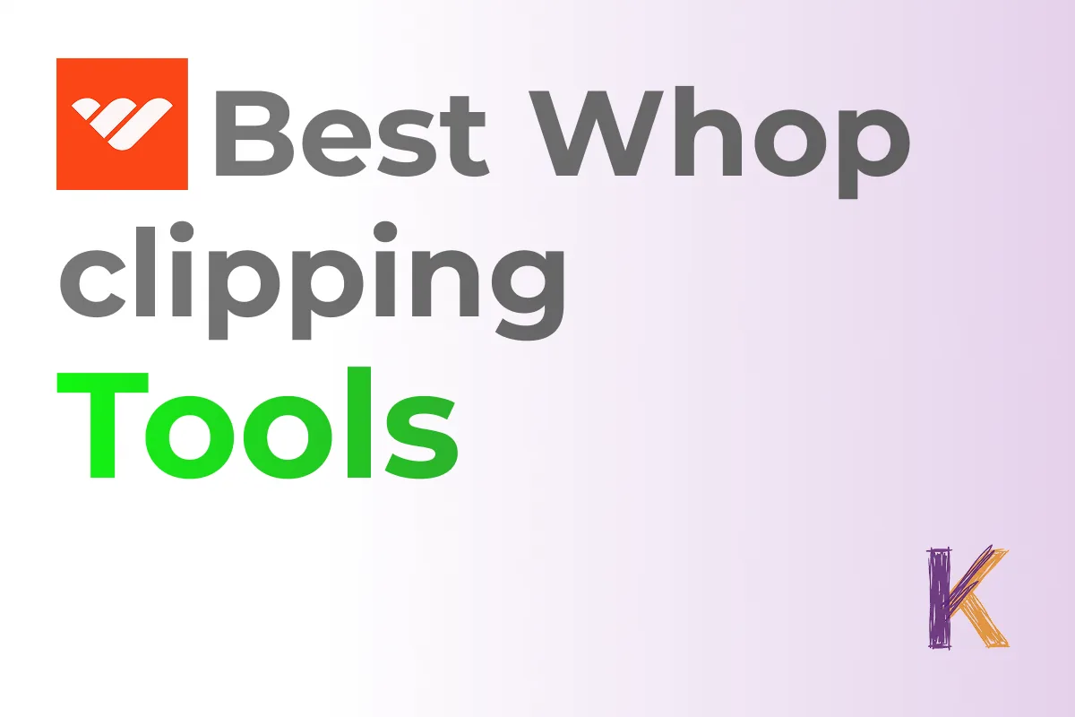 Best Tools for Whop Clipping Campaigns in 2026